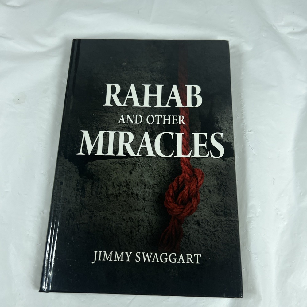 RAHAB AND OTHER MIRACLES - Hardcover By Jimmy Swaggart - GOOD